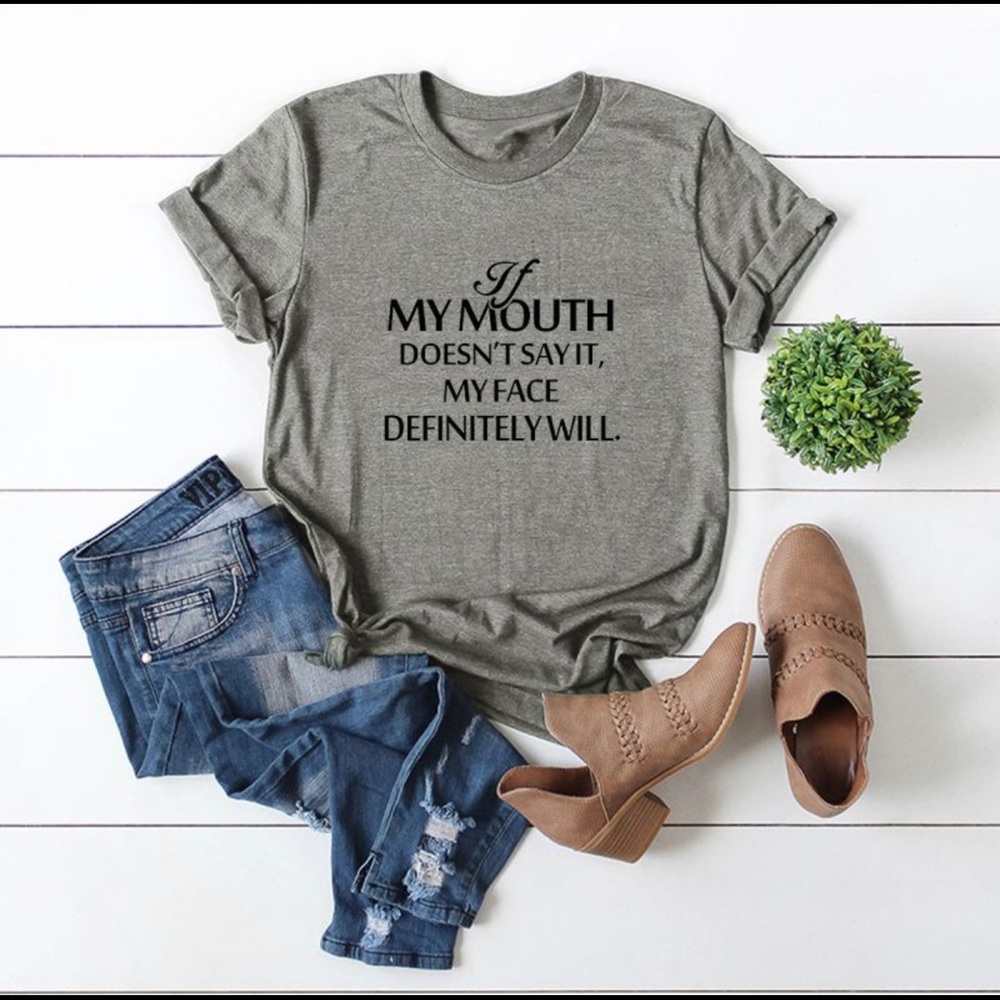 If My Mouth Doesn’t Say It Tee